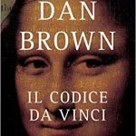 Dan Brown – Il Codice da Vinci – Recensione-2022