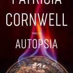 Autopsia – Patricia Cornwell-Un nuovo caso per Kay Scarpetta-2022