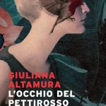 “L’occhio del Pettirosso”-Giuliana Altamura-Recensione 2022