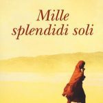 “Mille Splendidi Soli”-Khaled Hosseini-Recensione 2022