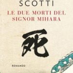 “Le due morti del signor Mihara”-Tommaso Scotti-Recensione 2022