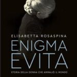 Enigma Evita-Elisabetta Rosaspina – Libro – Recensione 2022