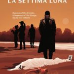 La Settima Luna – Piergiorgio Pulixi- Recensione 2022