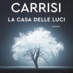 La Casa Delle Luci-Donato Carrisi-Recensione 2022