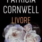 Livore-Patricia Cornwell-Recensione 2022