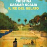 Il Re del Gelato-Cristina Cassar Scalia-Recensione 2023