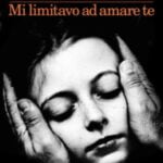 Mi Limitavo Ad Amare Te-Rosella Postorino-Recensione 2023