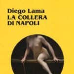 La Collera di Napoli-Diego Lama-Recensione 2023