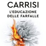 L’educazione delle farfalle-Donato Carrisi-Recensione 2023