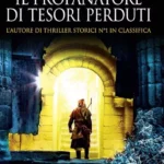 Il profanatore di tesori perduti- Marcello Simoni- Recensione 2023