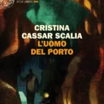 L’uomo del porto-Cristina Cassar Scalia-recensione 2024-Nuovo caso per il vicequestore Vanina Guarrasi