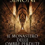 Il monastero delle ombre perdute-Marcello Simoni-Recensione 2024-Indagine di Fra’ Girolamo Svampa