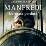 L’Armata Perduta-Valerio Massimo Manfredi-Recensione 2023