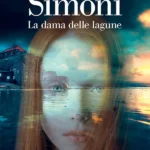 La dama delle Lagune -Marcello Simoni