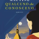 Qualcuno che conoscevo-Francesca Mautino-Recensione