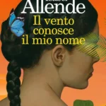 Il Vento conosce il mio nome-Isabel Allende