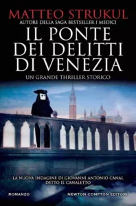 il ponte dei delitti di Venezia-Matteo Strukul-Nuova indagine del Canaletto