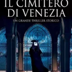 Il cimitero di Venezia-Matteo Strukul-Recensione-La prima indagine di Giovanni Antonio Canal detto il Canaletto