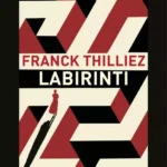 Labirinti-Franck Thilliez-Recensione