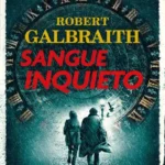 Sangue inquieto-Robert Galbraith