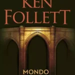 Mondo senza Fine-Ken Follett-Recensione 2022