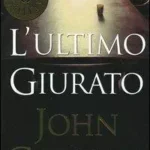 L’Ultimo Giurato-John Grisham-Recensione 2023