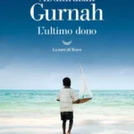 L'ultimo dono-Abdulrazak Gurnah