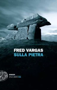 Sulla pietra-Fred Vargas