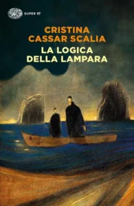 La logica della lampara-Cristina Cassar Scalia-Indagine del Vicequestore Vanina Guarrasi