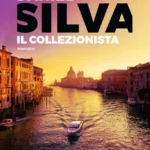 Il Collezionista-Daniel Silva-Nuova Avventura di Gabriel Allon