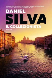 Il Collezionista-Daniel Silva-Nuova Avventura di Gabriel Allon