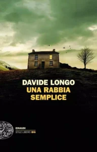 Una rabbia semplice-Davide Longo-Nuova indagine di Arcadipane e Bramard