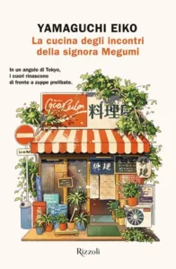 La cucina degli incontri della signora Megumi-Eiko Yamaguchi