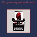 Una piccola questione di cuore-Alessandro Robecchi