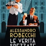 Le verita spezzate-Alessandro Robecchi