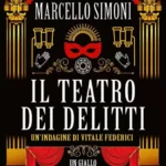 Il teatro dei delitti-Marcello Simoni-Un’indagine di Vitale Federici