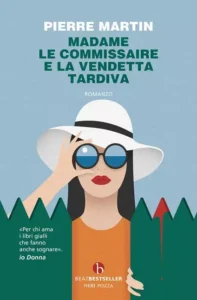 Madame Le Commissaire e la vendetta tardiva-Pierre Martin